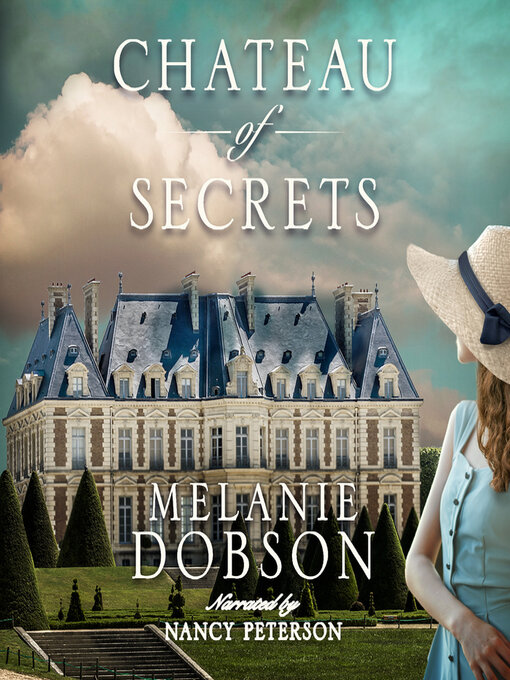 Title details for Chateau of Secrets by Melanie Dobson - Available